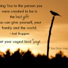 let your caged bird sing